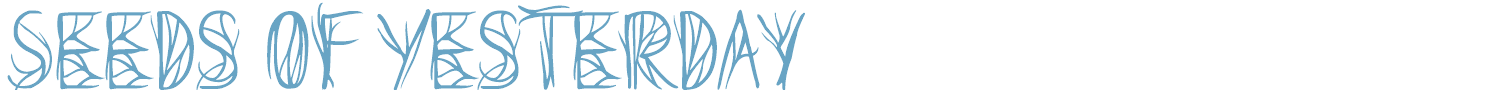 sample Seeds of Yesterday font